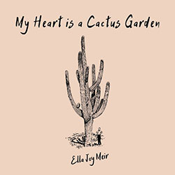  My Heart Is a Cactus Garden