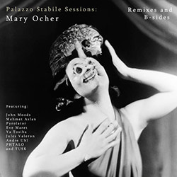  Palazzo Stabile Sessions: Remixes and B​-​sides