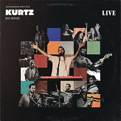  An Evening With the Kurtz Big Band Live